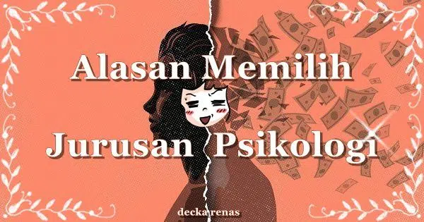 Alasan Memilih Jurusan Psikologi