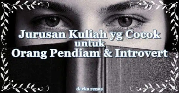 Jurusan Kuliah yang Cocok untuk Orang Pendiam
