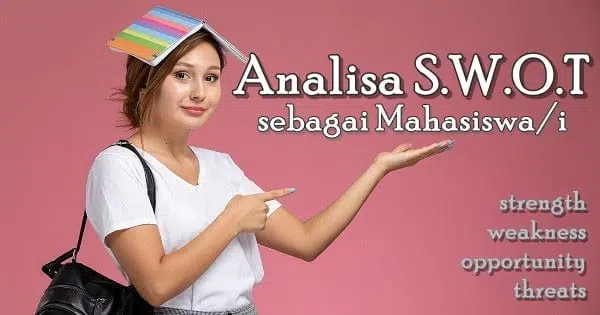 analisis SWOT diri sendiri sebagai mahasiswa
