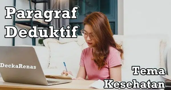 6 Contoh Paragraf Deduktif Tentang Kesehatan Yang Bagus