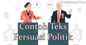 3 Contoh Teks Persuasi Politik Singkat Beserta Strukturnya