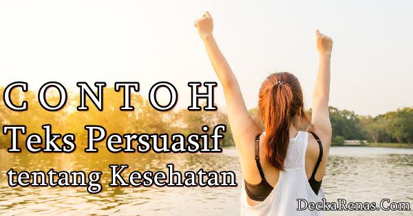 10 Contoh Teks Persuasif tentang Kesehatan