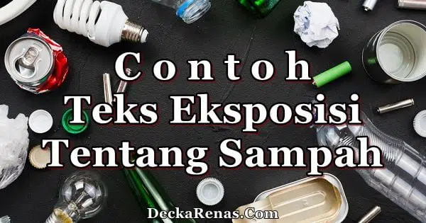 Contoh Teks Eksposisi Tentang Sampah