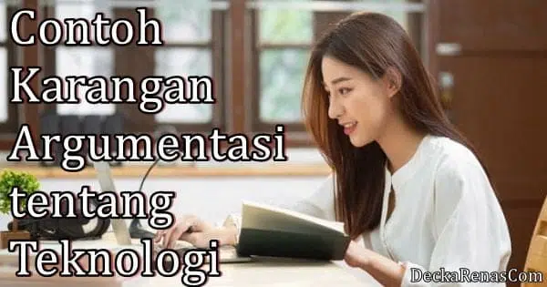 contoh karangan argumentasi tentang teknologi