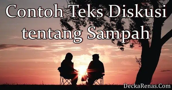 contoh teks diskusi tentang sampah