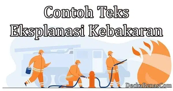 contoh teks eksplanasi kebakaran
