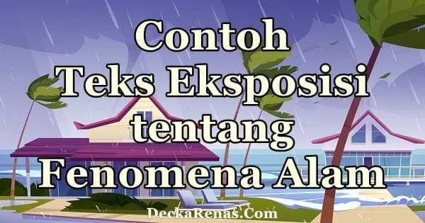 Contoh Teks Eksplanasi Tentang Fenomena Alam