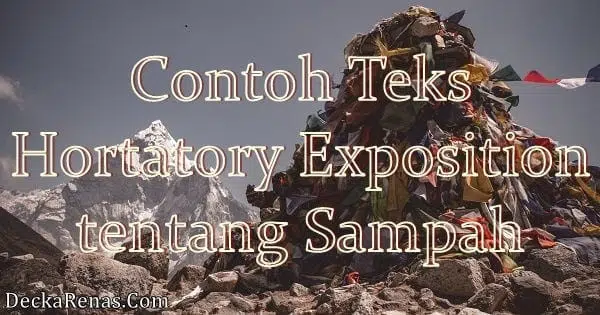 contoh teks hortatory exposition tentang sampah