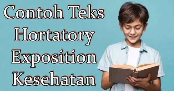 Contoh Teks Hortatory Exposition tentang Kesehatan