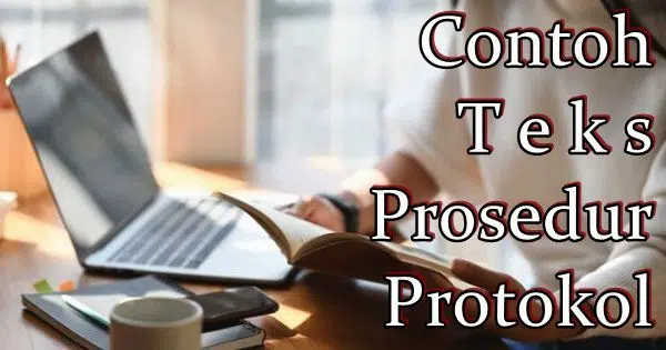 Contoh Teks Prosedur Protokol