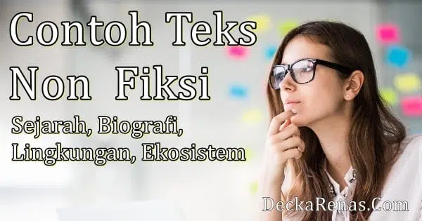 Contoh Teks Nonfiksi Sejarah Biografi Lingkungan Ekosistem