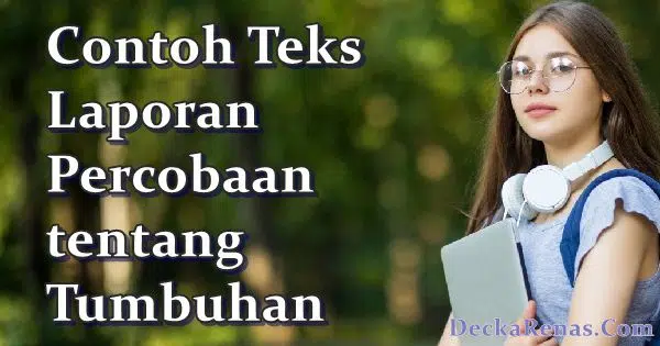 Contoh Teks Laporan Percobaan tentang Tumbuhan Tanaman