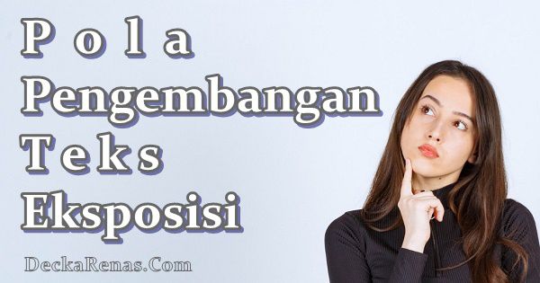 Pola Pengembangan Teks Eksposisi
