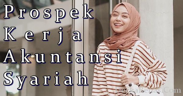 prospek kerja akuntansi syariah