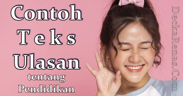 Contoh Teks Ulasan tentang Pendidikan