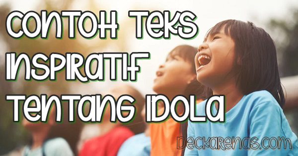 contoh teks inspiratif tentang idola