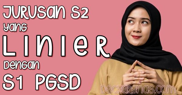 Jurusan S2 yang Linier dengan S1 PGSD