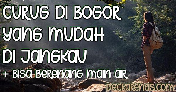 curug di bogor yang mudah dijangkau dan bisa berenang main air