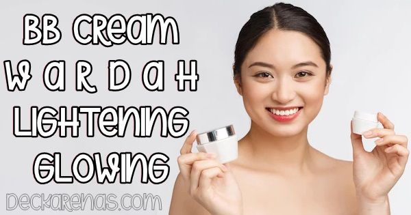 BB cream wardah untuk kulit berminyak dan berjerawat