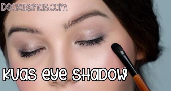 nama nama alat make up beserta gambarnya untuk pemula - kuas eye shadow