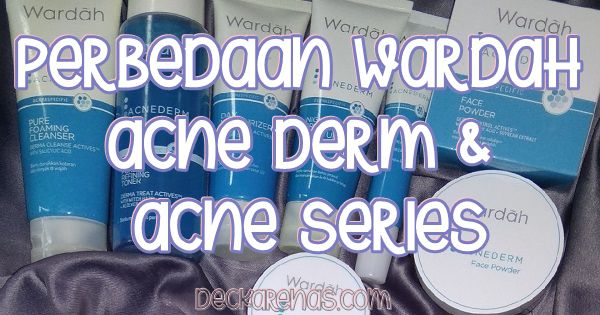 Wardah Acnederm dan Acne Series perbedaan