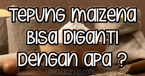 tepung maizena bisa diganti dengan apa