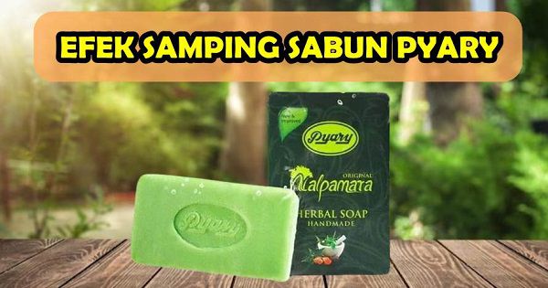 Efek Samping Sabun Pyary