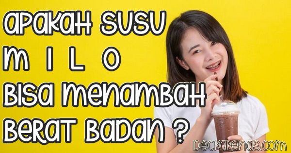 apakah milo bisa menambah berat badan