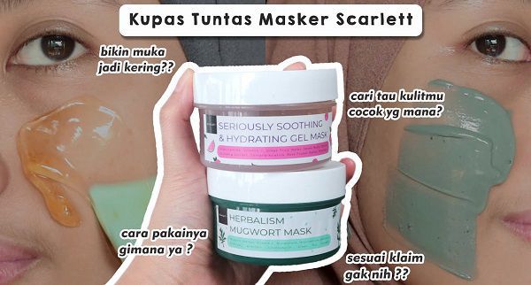 Masker Scarlett untuk Mencerahkan Wajah